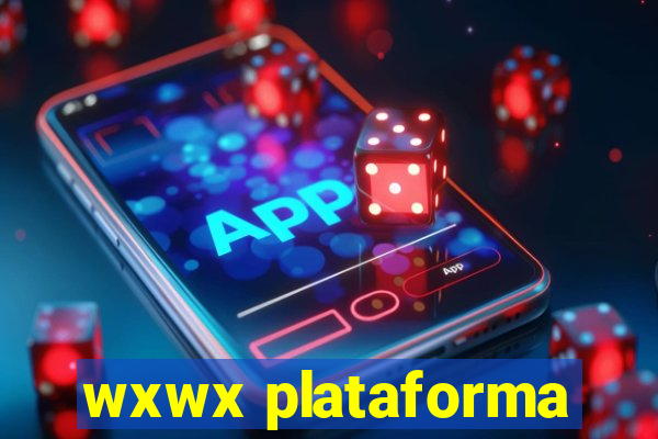 wxwx plataforma