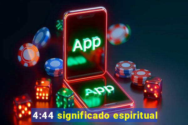 4:44 significado espiritual