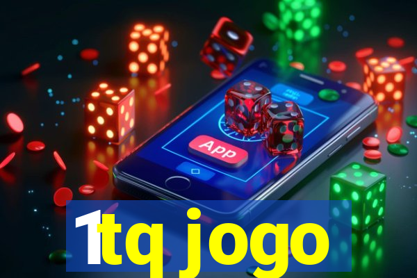 1tq jogo