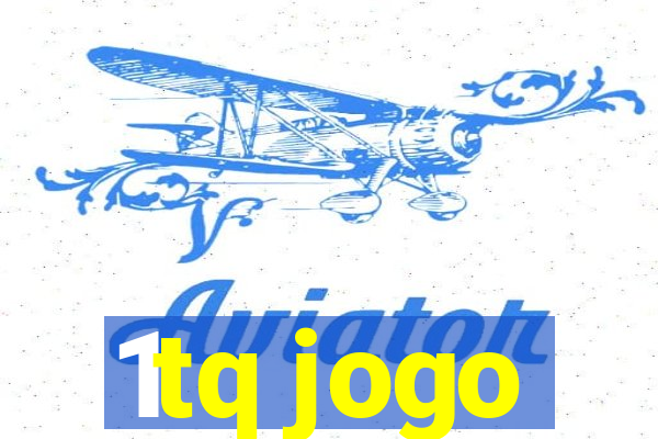 1tq jogo