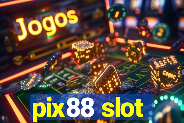 pix88 slot