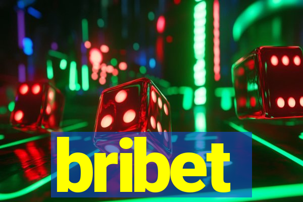 bribet