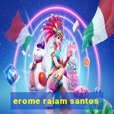 erome raiam santos