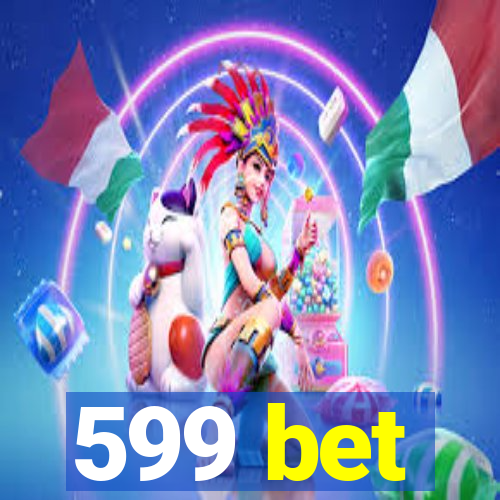 599 bet