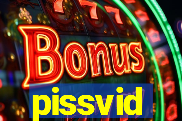 pissvid