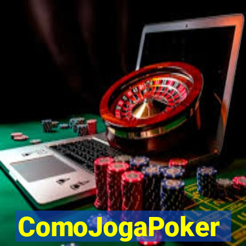 ComoJogaPoker