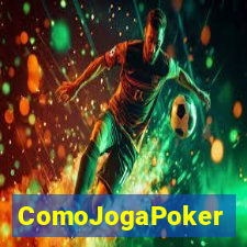 ComoJogaPoker