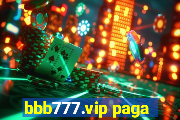 bbb777.vip paga