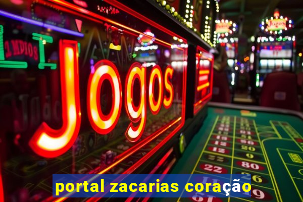 portal zacarias coração