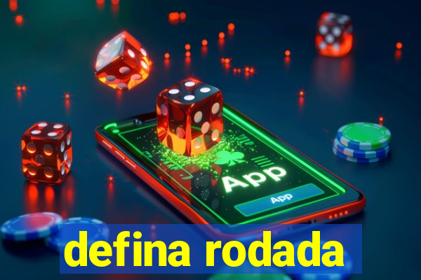 defina rodada