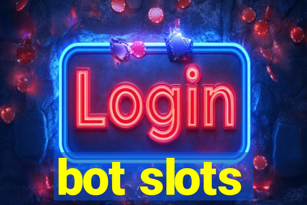 bot slots