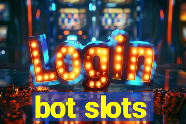 bot slots