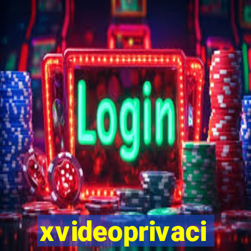 xvideoprivaci