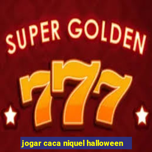 jogar caca niquel halloween