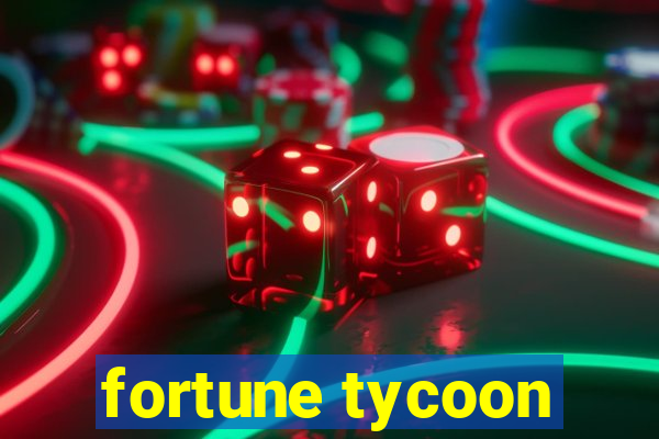 fortune tycoon