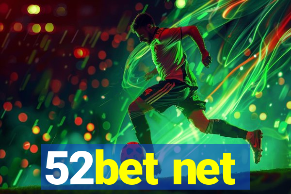 52bet net