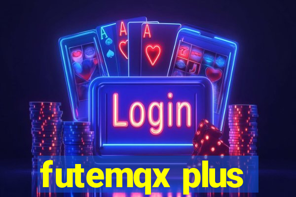 futemqx plus