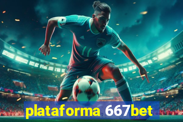 plataforma 667bet