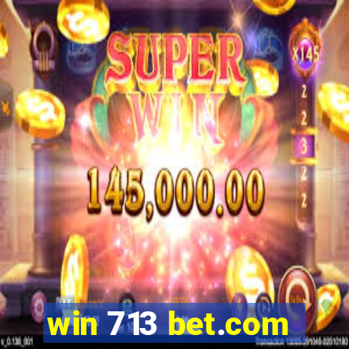 win 713 bet.com