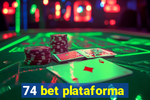 74 bet plataforma