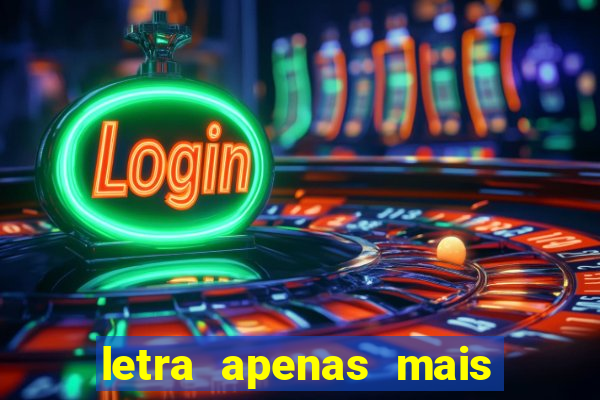 letra apenas mais uma de amor lulu santos