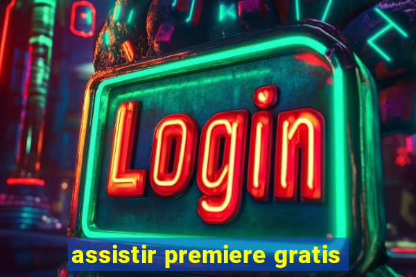 assistir premiere gratis