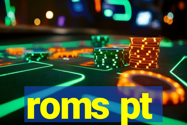 roms pt