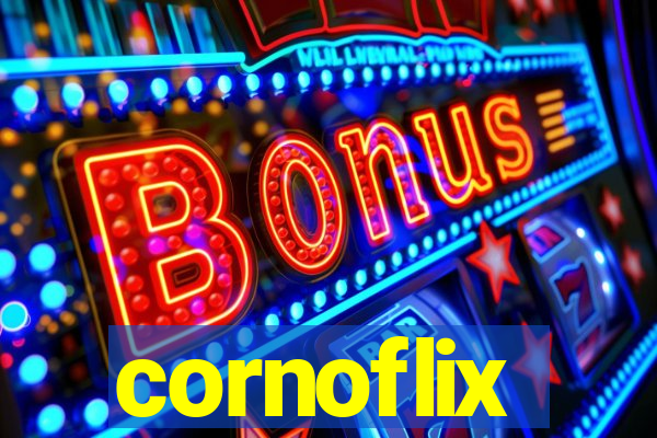 cornoflix