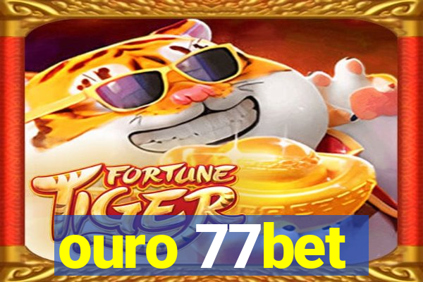 ouro 77bet