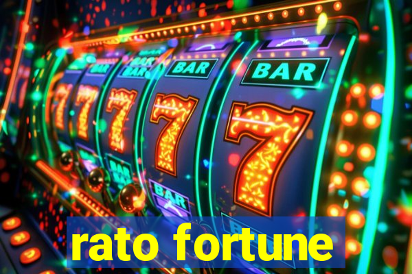 rato fortune