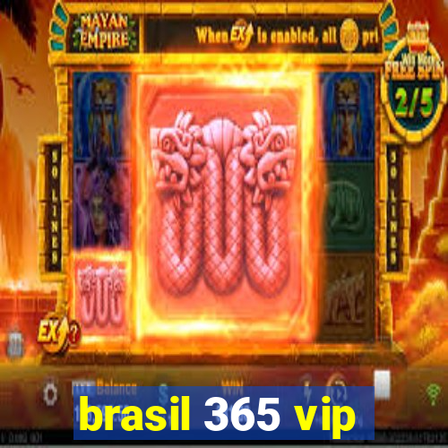 brasil 365 vip