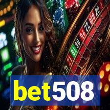 bet508