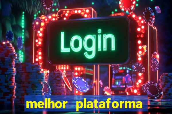 melhor plataforma de jogos para ganhar dinheiro