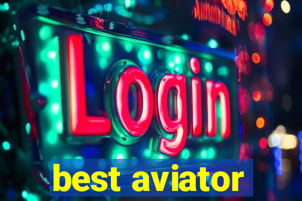 best aviator