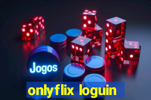 onlyflix loguin