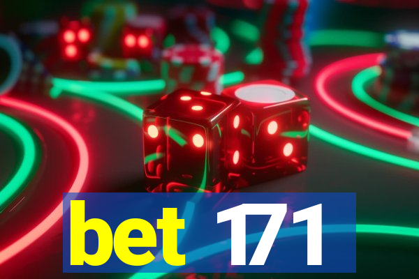 bet 171