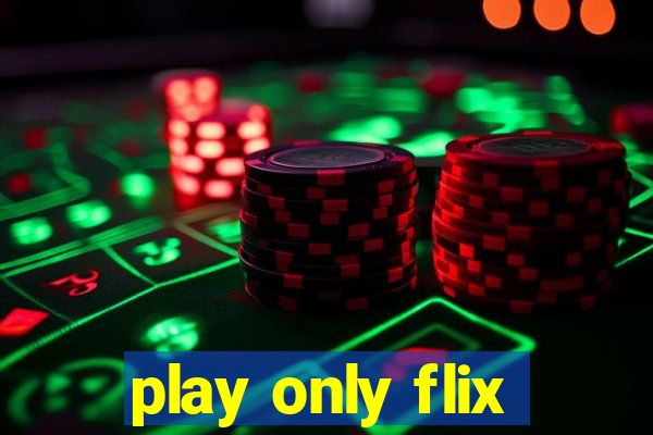 play only flix