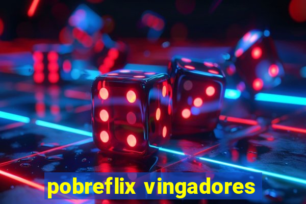 pobreflix vingadores