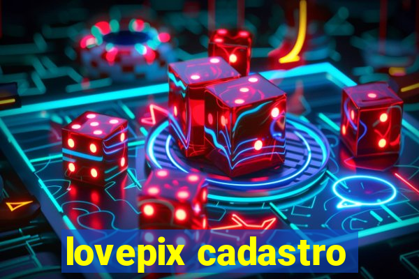 lovepix cadastro