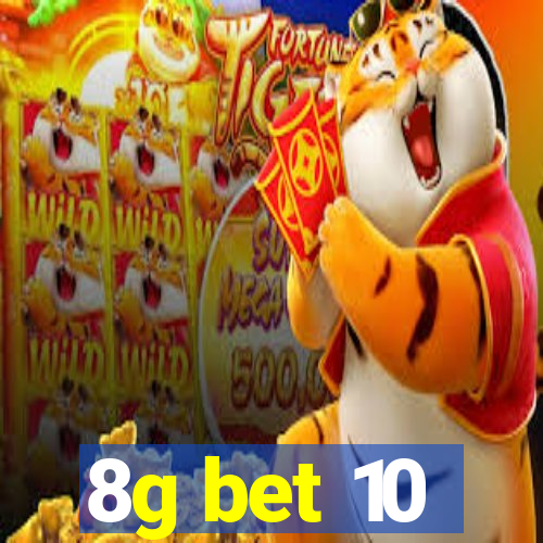 8g bet 10