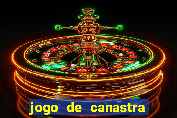 jogo de canastra valendo dinheiro