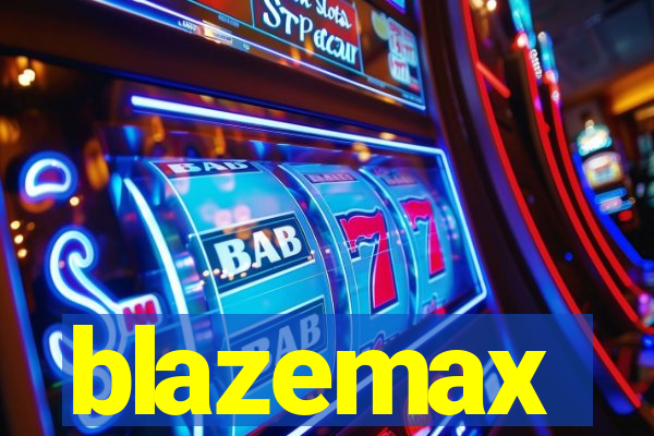 blazemax