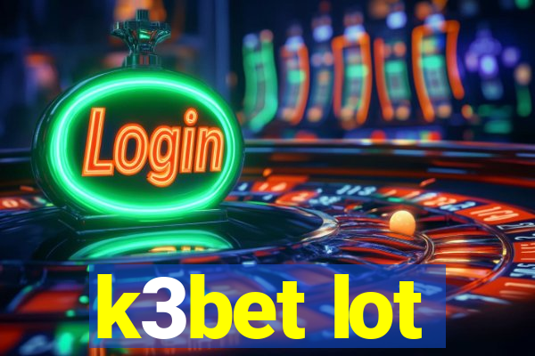 k3bet lot