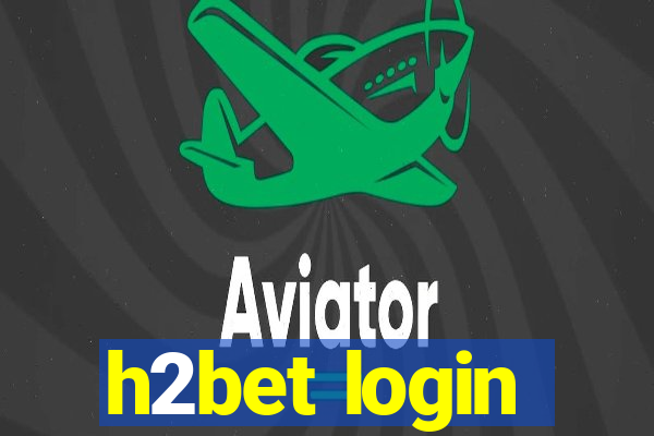 h2bet login