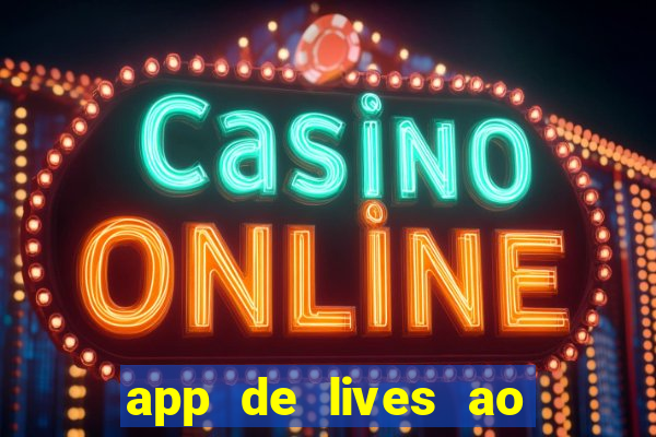 app de lives ao vivo 18