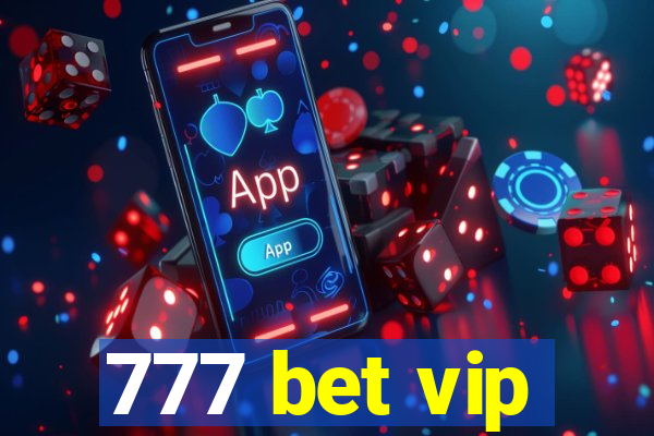 777 bet vip