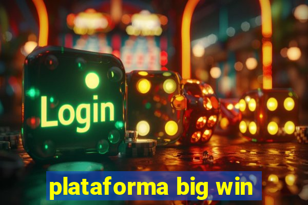 plataforma big win