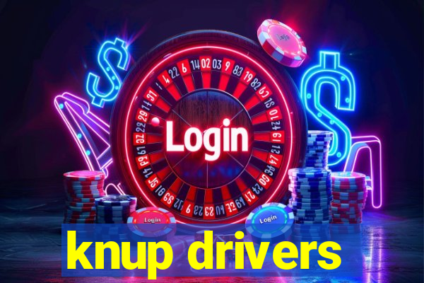 knup drivers