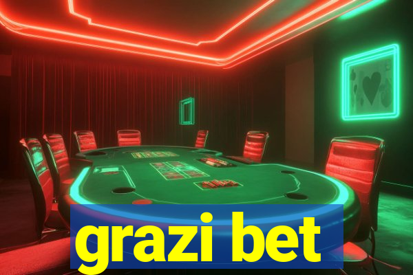 grazi bet