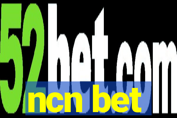 ncn bet